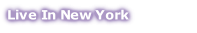 Live In New York