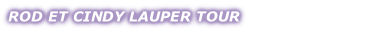 ROD ET CINDY LAUPER TOUR