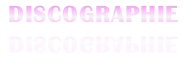 DISCOGRAPHIE