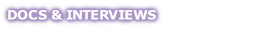 DOCS & INTERVIEWS