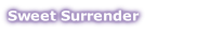 Sweet Surrender