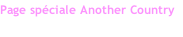 Page spéciale Another Country