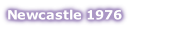 Newcastle 1976