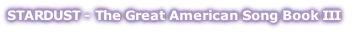 STARDUST - The Great American Song Book III