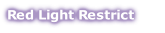 Red Light Restrict
