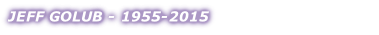 JEFF GOLUB - 1955-2015