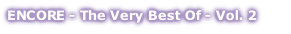 ENCORE - The Very Best Of - Vol. 2