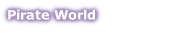 Pirate World